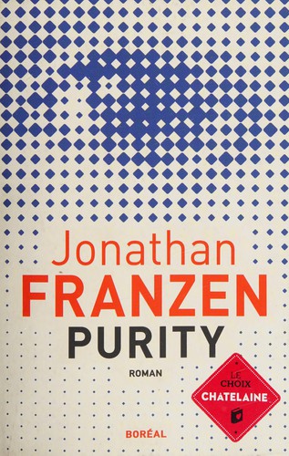 Jonathan Franzen: Purity (French language, 2016, Boréal)