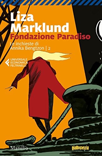 Liza Marklund: Fondazione Paradiso. Le inchieste di Annika Bengtzon (Paperback, 2018, Marsilio)