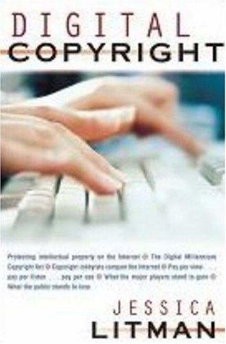 Jessica D. Litman: Digital Copyright (Paperback, 2006, Prometheus Books)