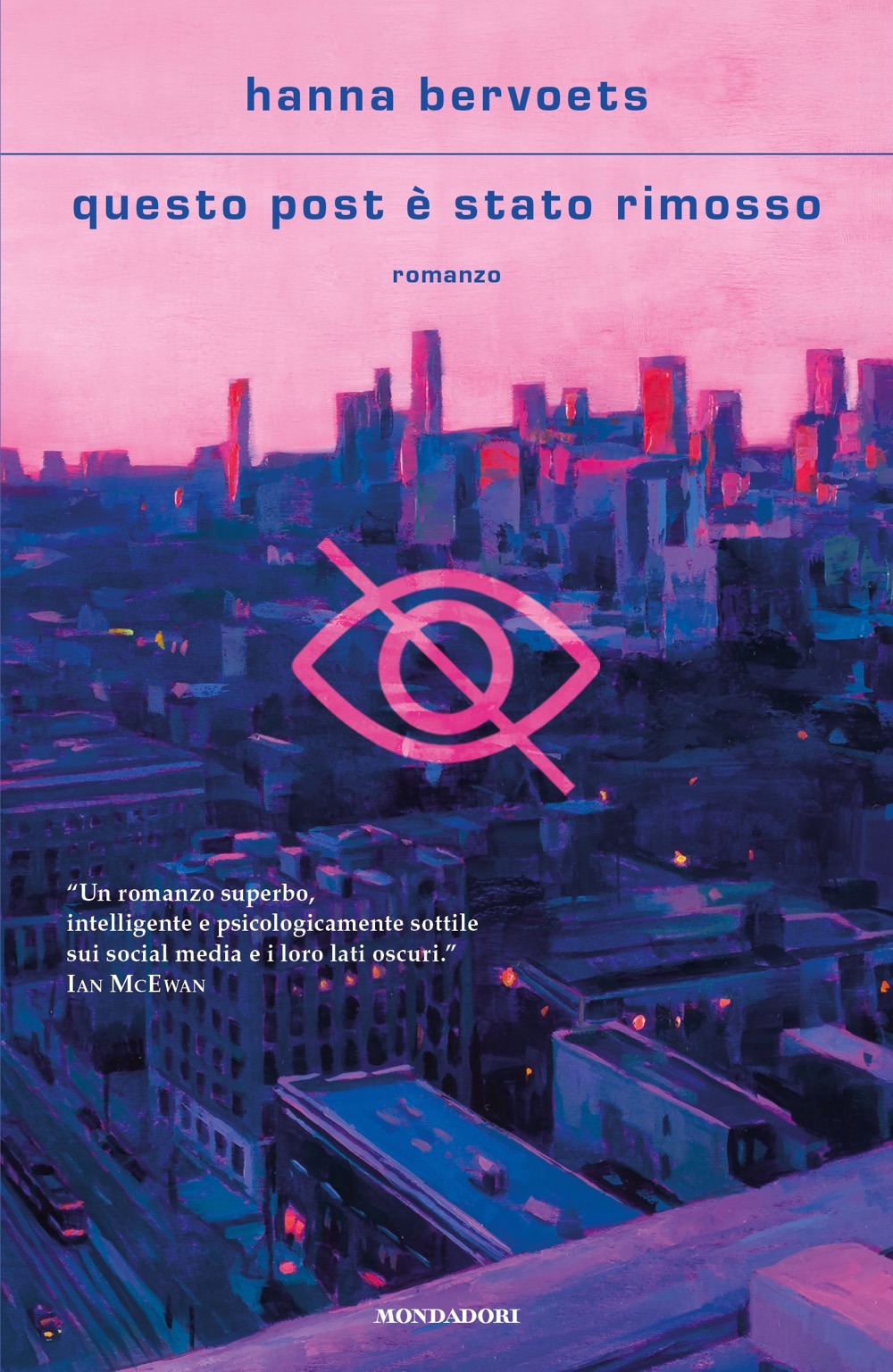 Hanna Bervoets: Questo post è stato rimosso (Paperback, Italiano language, 2022, Mondadori)
