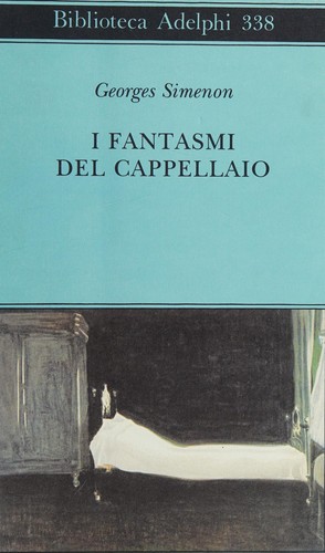 I fantasmi del cappellaio (Italian language, 1997, Adelphi edizioni)