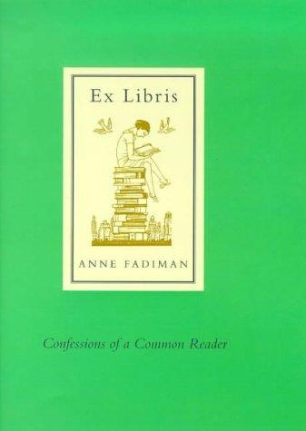 Anne Fadiman: Ex libris (Hardcover, 1999, Allen Lane)