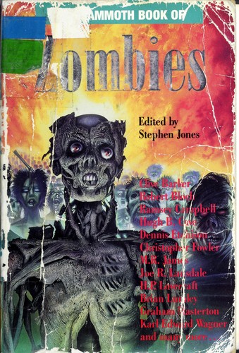 Stephen Jones: The Mammoth Book of Zombies (The Mammoth Book Series) (Paperback, 1993, Carroll & Graf Pub)