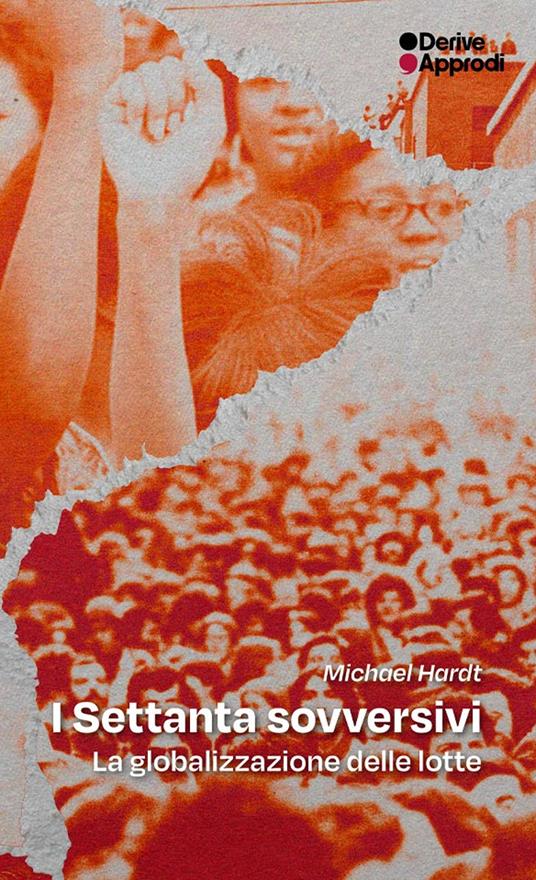 Michael Hardt: I Settanta sovversivi (Paperback, Italiano language, 2025, DeriveApprodi)