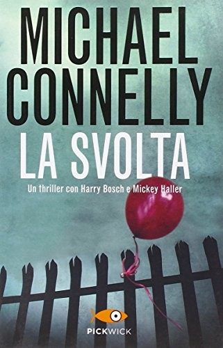 Michael Connelly: CONNELLY MICHAEL - LA SVOLTA - (Paperback, 2015, Piemme)