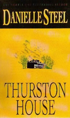 Danielle Steel: Thurston House (1994, Warner, Time Warner Books Uk)