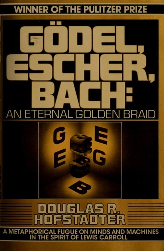 Gödel, Escher, Bach (1980, Vintage Books)