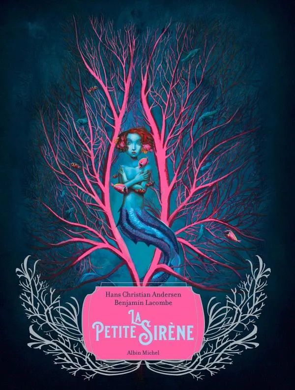 Hans Christian Andersen: La petite sirène (French language, 2022, Éditions Albin Michel)