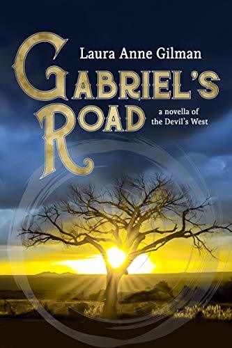 Gabriel's Road (Paperback, 2019, Laura Anne Gilman, Book View Cafe)