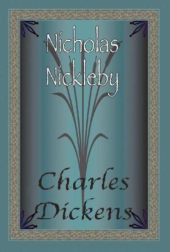The Life and Adventures of Nickolas Nickleby (Paperback, 2004, Quiet Vision Pub)