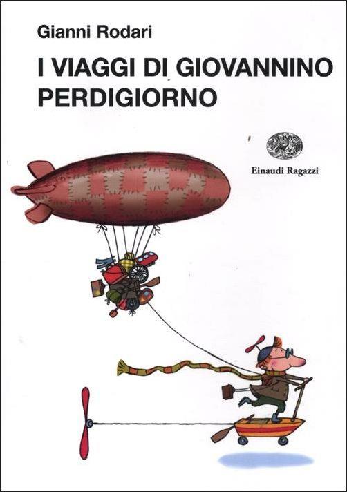 I Viaggi Di Giovannino Perdigiorno (Paperback, Italiano language, 2012, Einaudi Ragazzi)