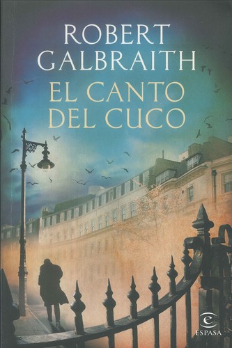 J. K. Rowling: El canto del Cuco (2013, Espasa Libros, S.L.U.)