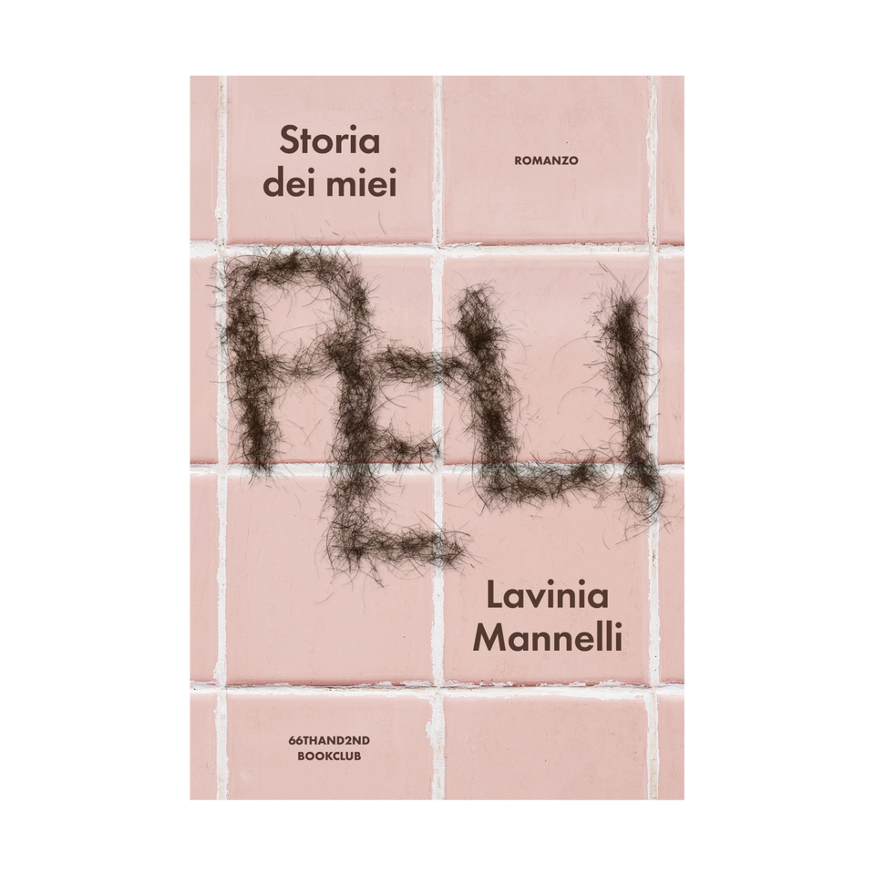 Lavinia Mannelli: Storia dei miei peli (66thand2nd)