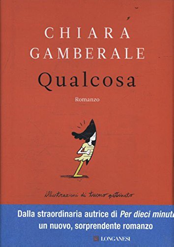 Qualcosa (Hardcover, 2017, Longanesi)