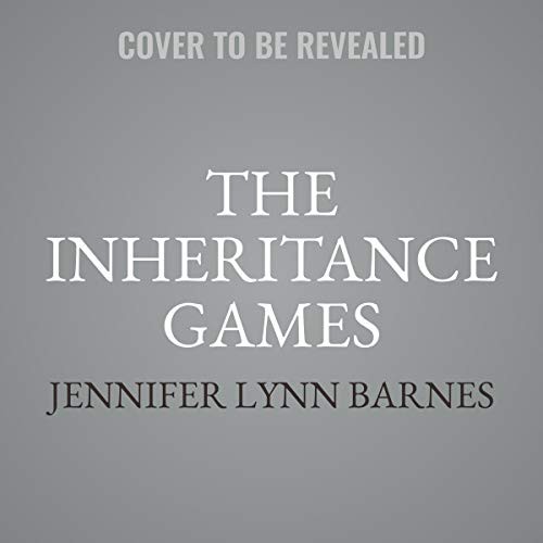 Jennifer Lynn Barnes: The Inheritance Games (AudiobookFormat, Little, Brown Books for Young Readers, Hachette Book Group and Blackstone Publishing)