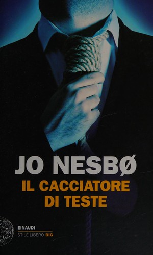 Il cacciatore di teste (Italian language, 2013, Einaudi)