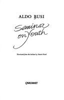 Aldo Busi: Seminar on youth (1988, Carcanet)