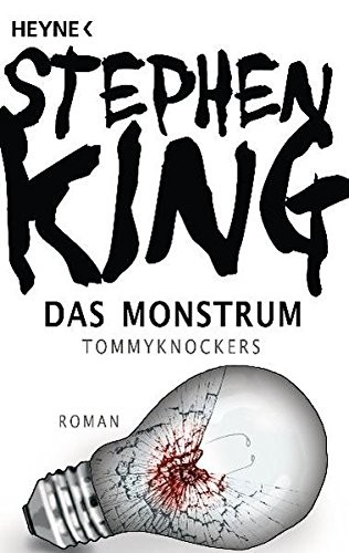 Das Monstrum - Tommyknockers (2011, Heyne Verlag)