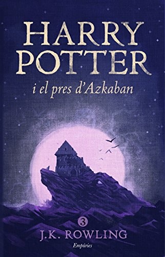 Harry Potter i el pres d'Azkaban (Paperback, Spanish language, 2016, Editorial Empúries)