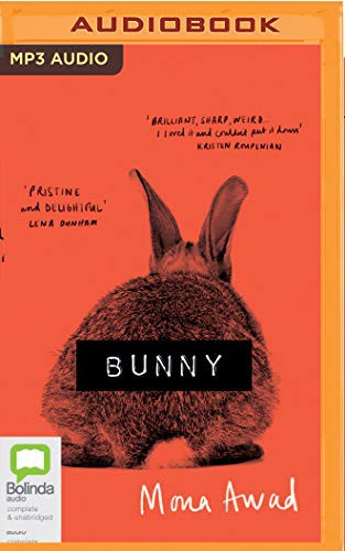 Mona Awad, Sophie Amoss: Bunny (AudiobookFormat, 2019, Bolinda Audio)