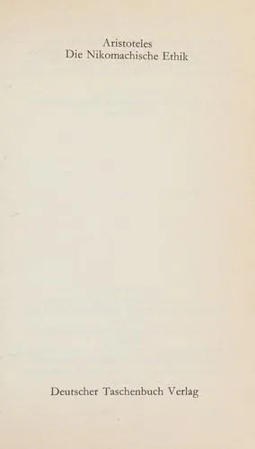 Joe Sachs, Aristóteles, J. A. Smith, Robert C. Bartlett, Susan D. Collins, L H. G. ed Greenwood: Die Nikomachische Ethik (German language, 1981, dtv Verlagsgesellschaft)