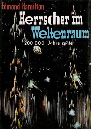 Edmund Hamilton: Herrscher im Weltenraum: 200 000 Jahre später (German language, 1952, Gebrüder Weiss Verlag)