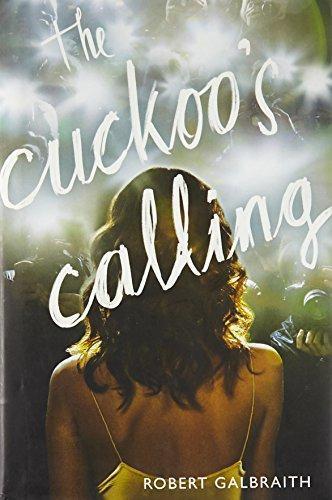 J. K. Rowling: The Cuckoo's Calling (Cormoran Strike, #1) (Hardcover, 2013, Mulholland Books)