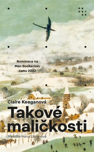 Claire Keegan: Takové maličkosti (Paperback, Czech language, 2023, Prostor)