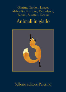 Marco Malvaldi, Gaetano Savatteri, Francesco Recami, Alicia Giménez-Bartlett, Simona Tanzini, Samantha Bruzzone, Andrej Longo, Luca Mercadante: Animali in giallo (Paperback, Italiano language, 2024, Sellerio)