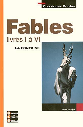 Fables : livres I à VI (French language, 2004, Éditions Bordas)