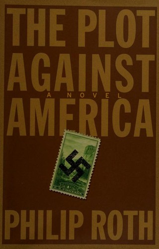 The Plot Against America (Hardcover, 2004, Jonathan Cape, Jonathan Cape Ltd)