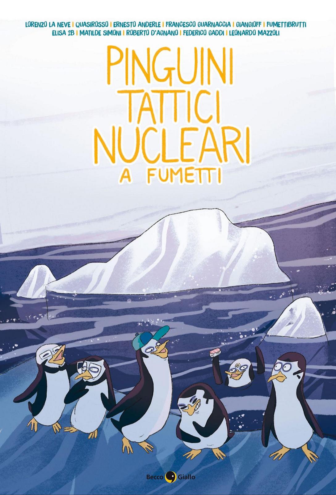 Pinguini Tattici Nucleari a Fumetti (Paperback, Italian language, 2019, BeccoGiallo)