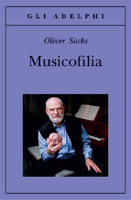 Musicofilia (Paperback, Italian language, 2010, Adelphi)