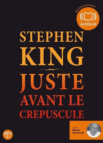 Stephen King: Juste avant le crépuscule (French language, 2010, Audiolib)