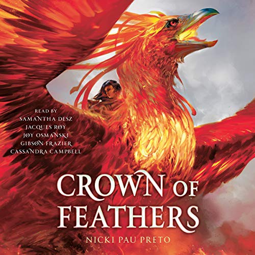 Nicki Pau Preto: Crown of Feathers (AudiobookFormat, 2019, Simon & Schuster Audio and Blackstone Audio, Simon & Schuster Audio)