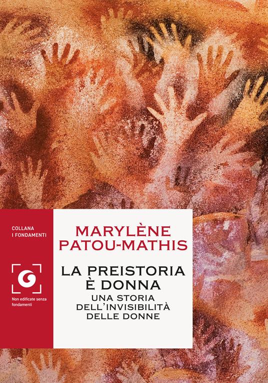La preistoria è donna (Paperback, Italiano language, 2021, Giunti Editore)