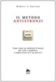 로버트 서튼: Il metodo antistronzi. Come creare un ambiente di lavoro più civile e produttivo o sopravvivere se il tuo non lo è (Paperback, 2007, Elliot)