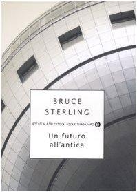 Bruce Sterling: Un futuro all'antica (Italian language, 2007)