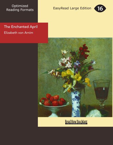 The Enchanted April (Paperback, 2012, ReadHowYouWant)