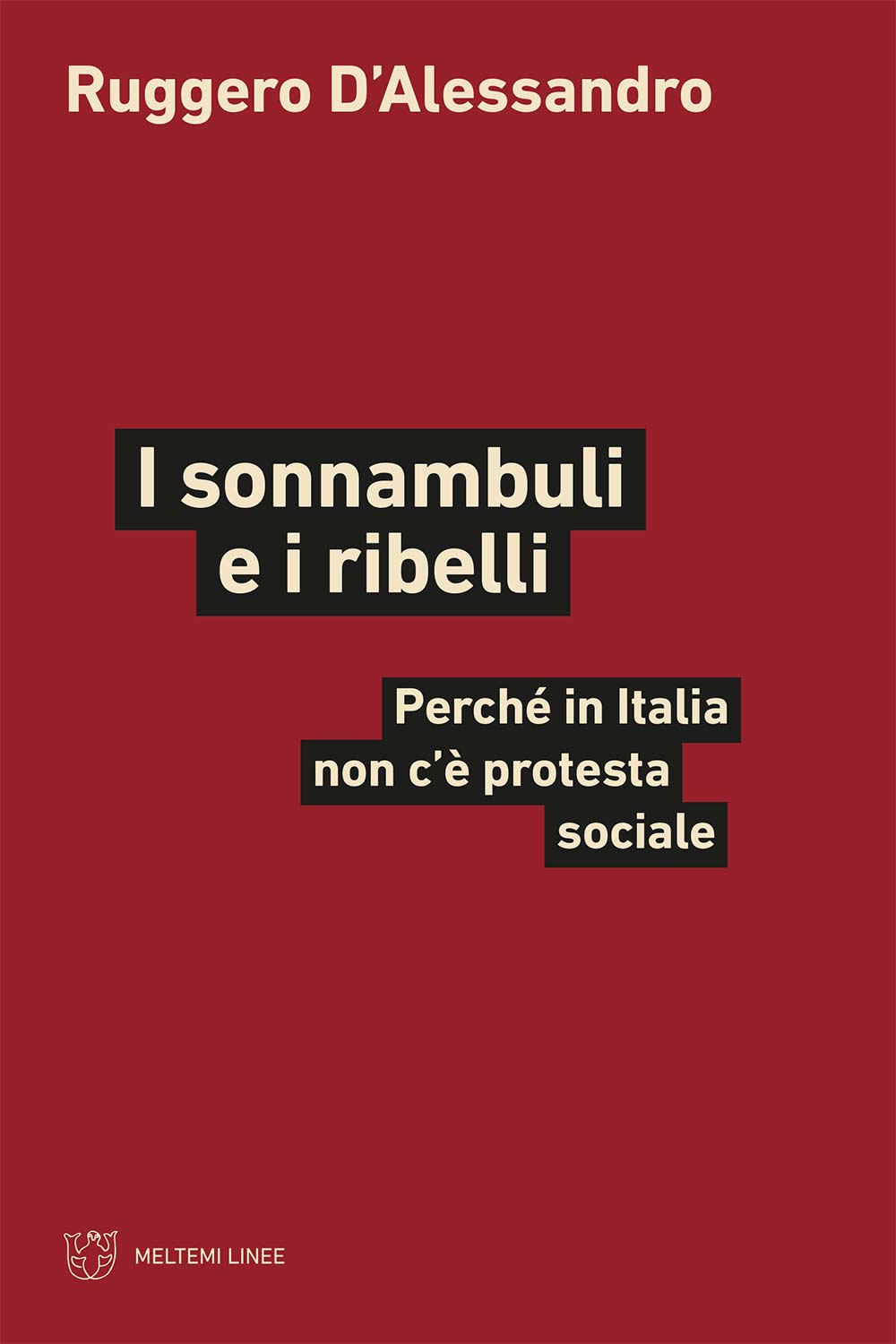 Ruggero D'Alessandro: I sonnambuli e i ribelli (Paperback, Italiano language, 2025, Meltemi)