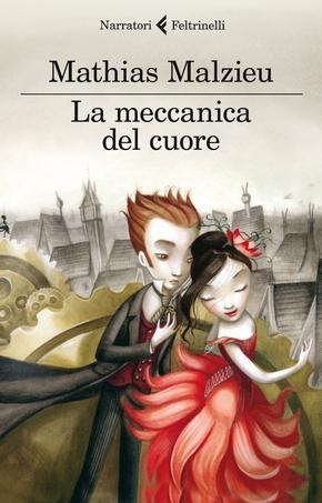 La meccanica del cuore (Paperback, Italiano language, 2012, Feltrinelli)