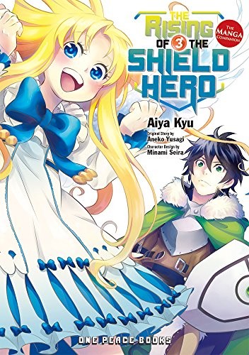 Aneko Yusagi, Kyū Aiya: The Rising of the Shield Hero Volume 03 (Paperback, 2016, One Peace Books)