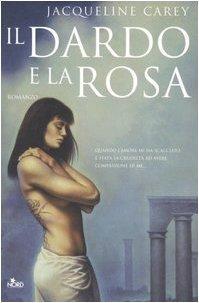 Il dardo e la rosa (Italian language, 2005)