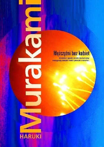 Mężczyźni bez kobiet (2015, Warszawskie Wydawnictwo Literackie Muza)