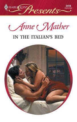 Anne Mather: In the Italian's Bed (EBook, 2009, Harlequin)