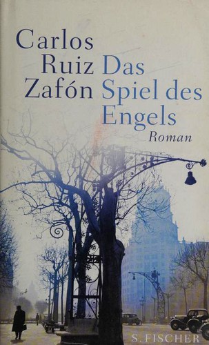 Das Spiel des Engels (Hardcover, German language, 2008, S. Fischer)