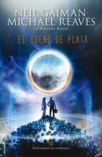 Neil Gaiman, Michael Reaves, Reaves, Mallory Reaves, Alexander Cendese: El sueño de plata (2014, Roca)