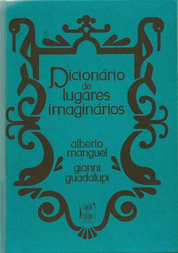 Dicionário de Lugares Imaginários (Paperback, Portuguese language, 2003, Companhia das Letras)