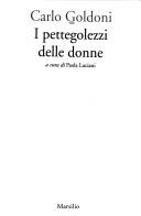 Carlo Goldoni: I pettegolezzi delle donne (Italian language, 1994, Marsilio)