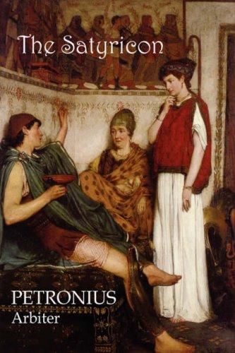 Petronius Arbiter: The Satyricon (Paperback, 2006, Norilana Books)